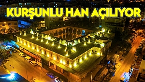 Kurşunlu Han açılıyor