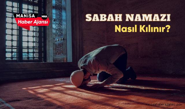 Sabah Namazı Nasıl Kılınır