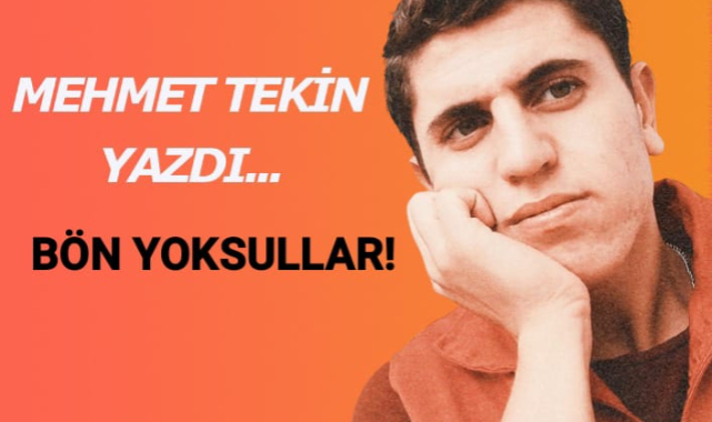 BÖN YOKSULLAR
