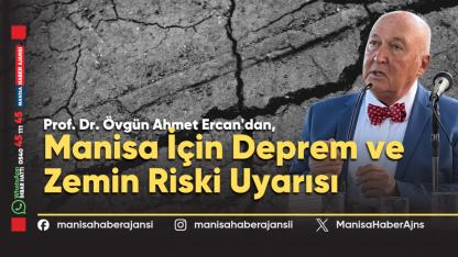 Manisa Ovasında Deprem Uyarısı