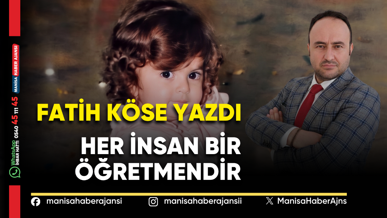 Her İnsan Bir Öğretmendir