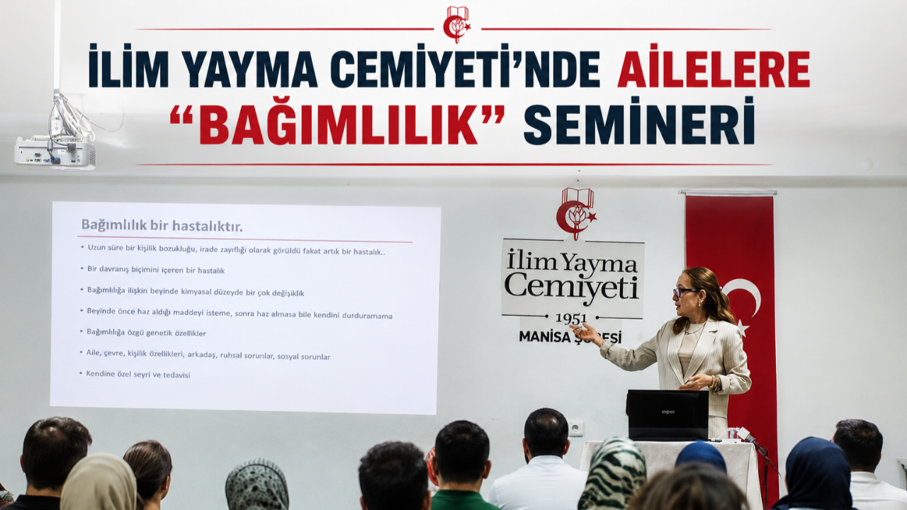 İlim Yayma Cemiyeti’nde Ailelere "Bağımlılık" Semineri