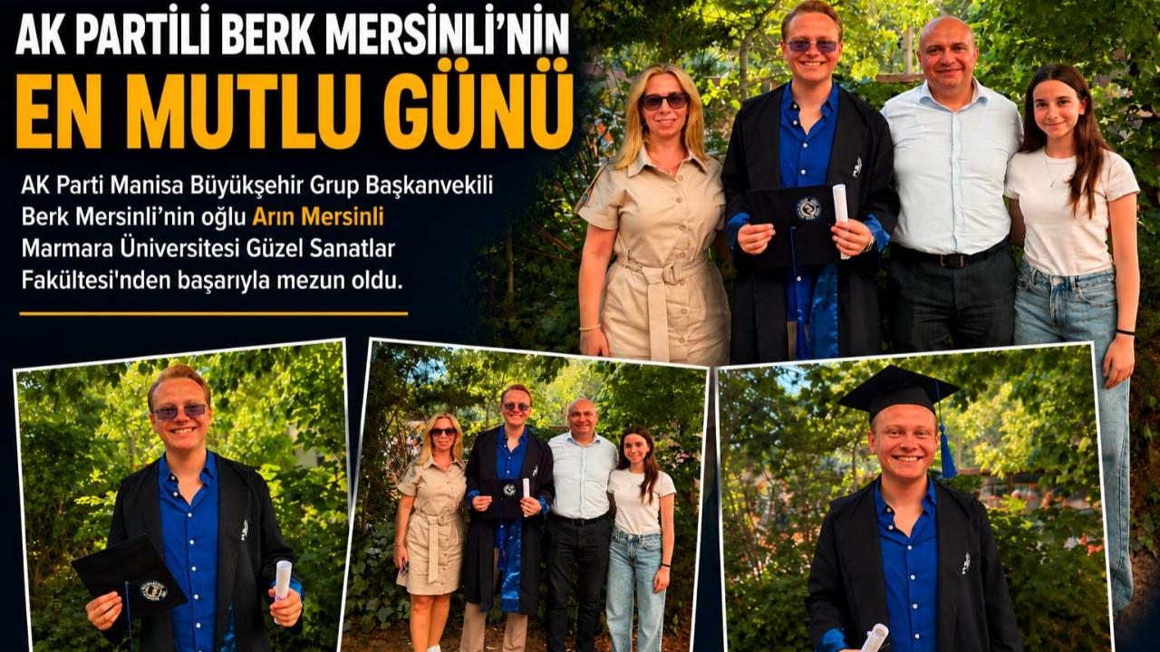 BERK MERSİNLİ'NİN GURUR GÜNÜ: OĞLU ARIN MEZUN OLDU