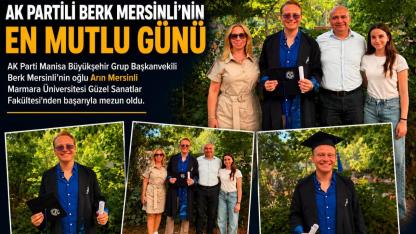 BERK MERSİNLİ'NİN GURUR GÜNÜ: OĞLU ARIN MEZUN OLDU