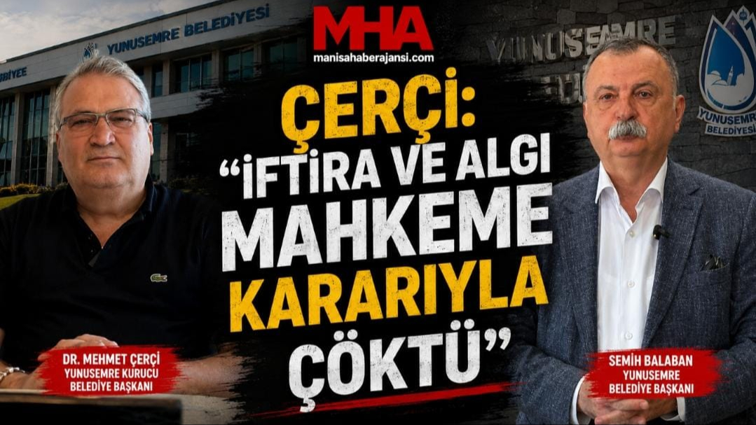 ÇERÇİ: "İFTİRA VE ALGI MAHKEME KARARIYLA ÇÖKTÜ"