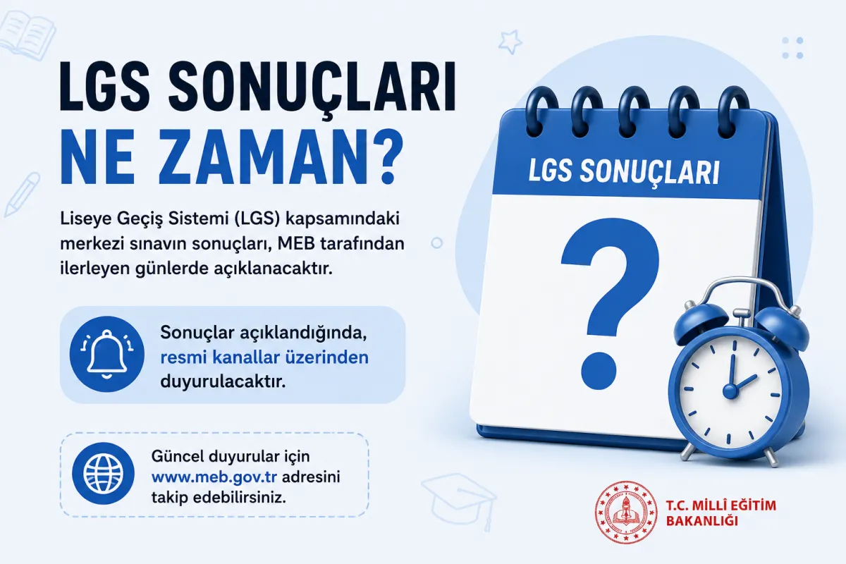 Milyonlarca Öğrenci Kilitlendi: 2026 LGS Sonuçları Ne Zaman Açıklanacak?